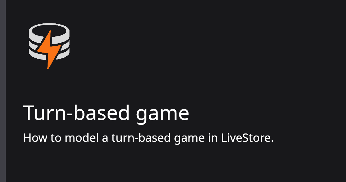 Turn-based game | LiveStore (0.3.1)